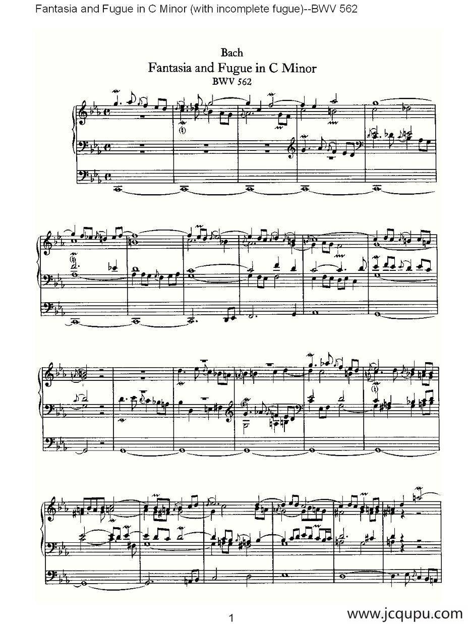  Fantasia and Fugue in C Minor (with incomplete fugue)--BWV 562 （管风琴谱）简谱