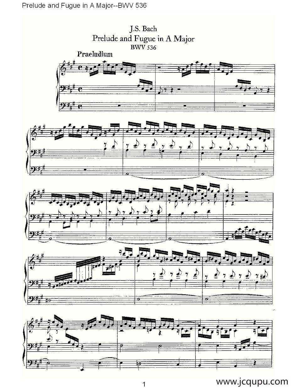 Prelude and Fugue in A Major--BWV 536 （管风琴谱）简谱