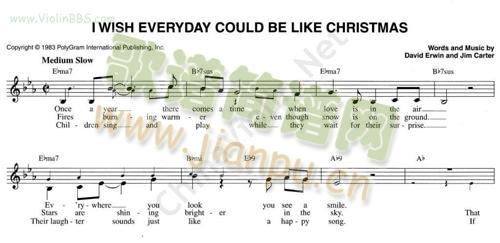 91.I WISH EVERYDAY COULD BE LIKE CHRISTMAS简谱